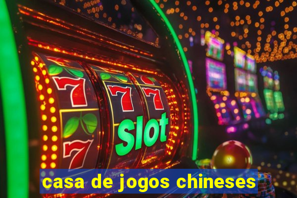 casa de jogos chineses